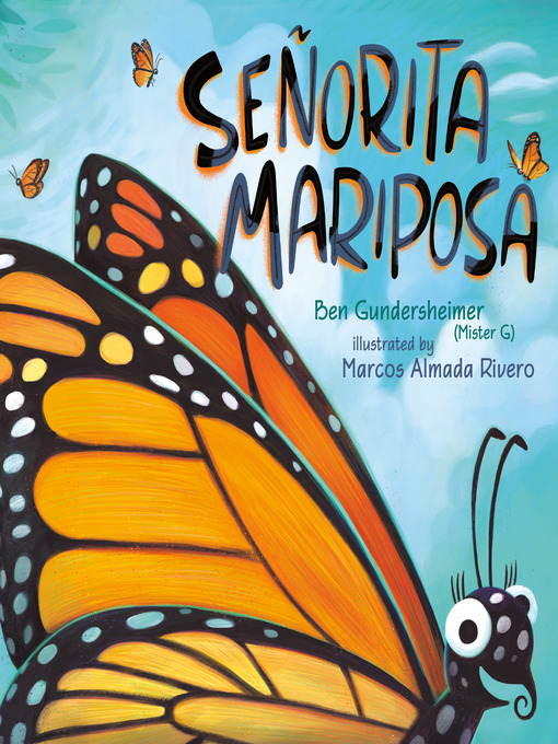 Title details for Señorita Mariposa by Ben Gundersheimer (Mister G) - Available